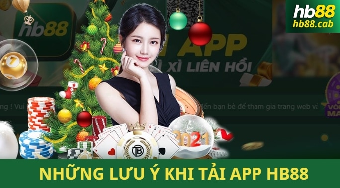 Những lưu ý cần nắm khi tải app HB88