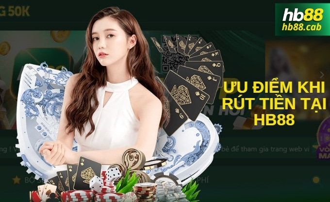 Ưu điểm rút tiền HB88